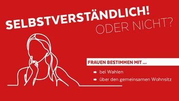 Frauen bestimmen mit bei Wahlen und den gemeinsamen Wohnsitz